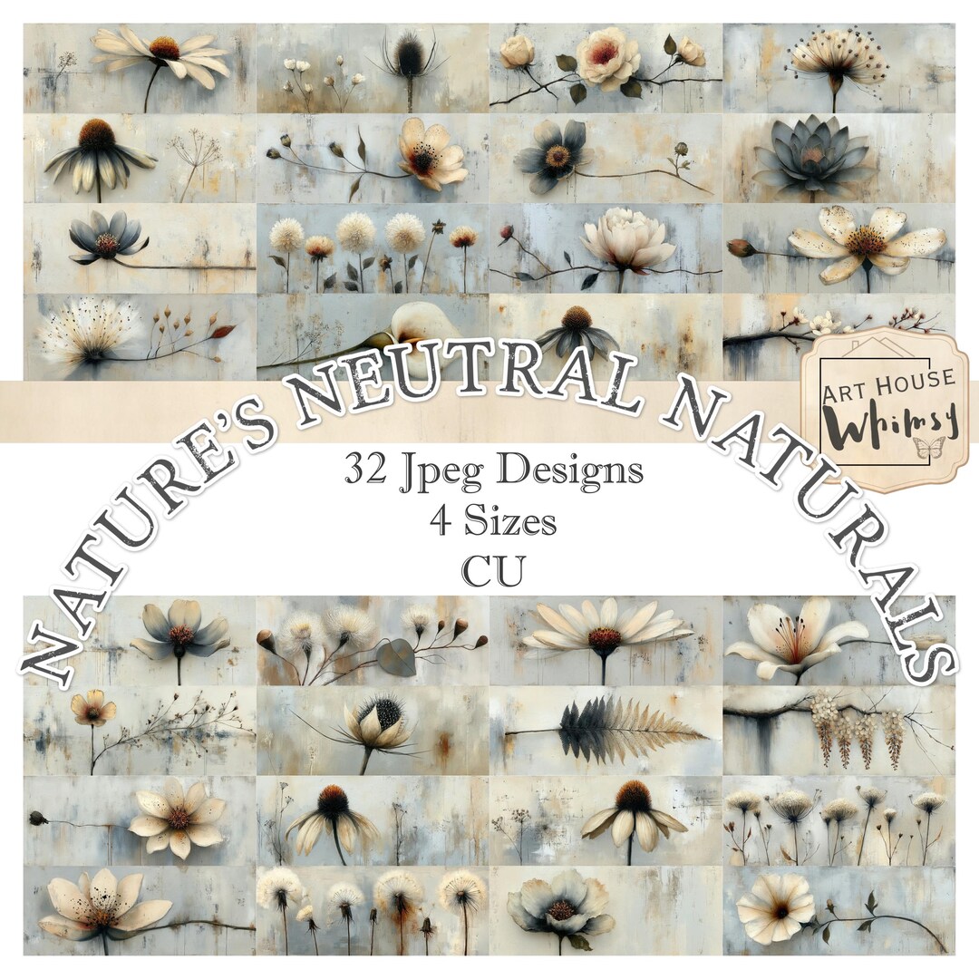 Nature Neutral Nature's Neutral Naturals: Neutral Grungy Painterly Flowers Florals ...