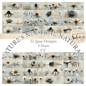 May include: A digital art print showcasing 32 floral designs in neutral tones. The artwork features diverse flowers and botanical elements, with a soft, muted colour palette. The text "NATURE'S NEUTRAL NATURALS" and "32 Jpeg Designs 4 Sizes CU" are also visible.