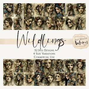 May include: A digital collection titled Wildlings featuring 32 JPEG designs of fairy-like figures with muted earth tones, floral accents, and wings. The text Art House Whimsy is displayed in a badge, with labels for 32 Jpeg Designs, 4 Size Variations, and Commercial Use.