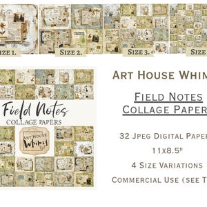 May include: A collection of 32 digital collage papers titled Art House Whimsy Field Notes Collage Papers, measuring 11x8.5 inches. The set features four size variations with vintage-style botanical illustrations, handwritten notes, and ephemera.