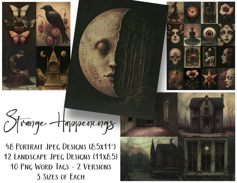 May include: A digital collage of images with a dark, gothic, and mysterious theme. The collage includes a crescent moon, a crow, a clock, a house, and a variety of other spooky elements. The text "Strange Happenings" is written in a bold, gothic font.