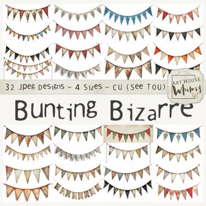 May include: A collection of watercolor bunting designs in various colors and patterns. The image includes the text "Bunting Bizarre" and "32 Jpeg Designs - 4 Sizes - CU (see TOU)". The bunting flags are triangular and strung together.