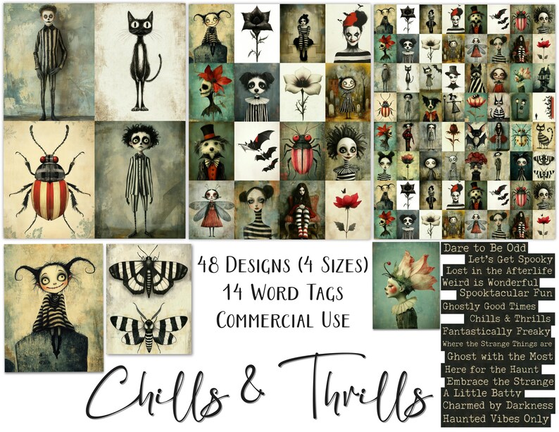 May include: A digital collage sheet with 48 designs in 4 sizes and 14 word tags. The designs are in a spooky, whimsical style with characters, insects, and flowers. The text on the sheet reads "48 Designs (4 Sizes), 14 Word Tags, Commercial Use, Chills & Thrills, Dare to Be Odd, Let's Get Spooky, Lost in the Afterlife, Weird is Wonderful, Spooktacular Fun, Ghostly Good Times, Chills & Thrills, Fantastically Freaky, Where the Strange Things are, Ghost with the Most, Here for the Haunt, Embrace the Strange, A Little Batty, Charmed by Darkness, Haunted Vibes Only."
