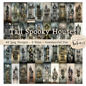 May include: A collage of 40 digital designs of tall, spooky houses in various styles. The houses are in shades of gray, brown, and beige, with a dark, atmospheric background. Text reads "Tall Spooky Houses" and "40 Jpeg Designs - 2 Sizes - Commercial Use."