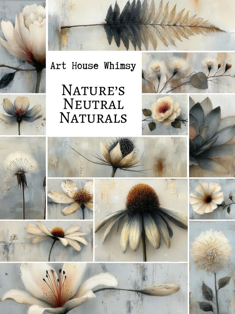 Nature Neutral Nature's Neutral Naturals: Neutral Grungy Painterly Flowers Florals ...