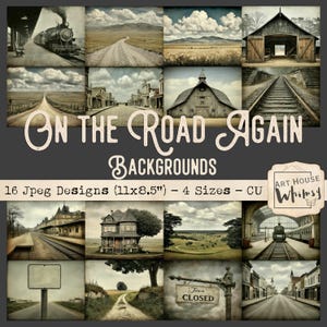May include: A collection of 16 vintage-style JPEG designs, each featuring a different landscape scene. The images include a train, a dirt road, a barn, and a town. The text "ON THE ROAD AGAIN BACKGROUNDS" is displayed.