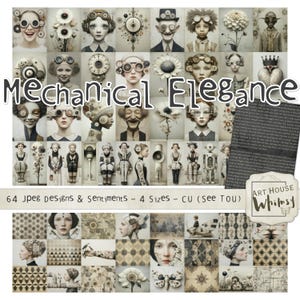 May include: A digital art collage with a steampunk theme, showcasing portraits, floral designs, and patterned backgrounds. The words "Mechanical Elegance" are displayed. The image includes the text "64 Jpeg Designs & Sentiments - 4 Sizes - CU (See TOU)" and the "Art House Whimsy" logo.