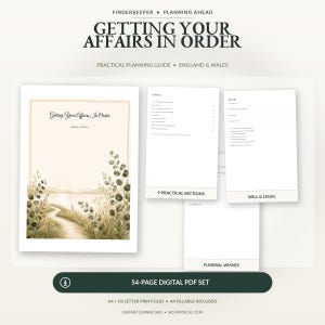 May include: A 54-page digital PDF planning guide titled Getting Your Affairs In Order for England and Wales. The set includes a cover page with a landscape illustration, a table of contents, and sections for will and legal and funeral wishes.