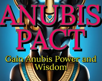 POWERFUL ANUBIS PACT! Gain the powers and wisdom  of Anubis and strike down your enemies with Ancinet Egyptian Magic and Curses!