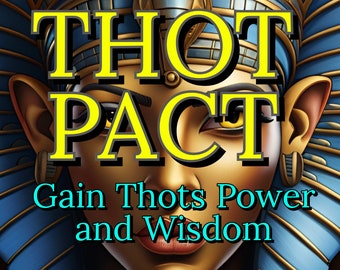 POWERFUL THOTH PACT! Gain the powers and wisdom  of Thot and strike down your enemies with Ancient Egyptian Magic and Curses!