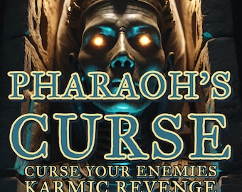 PHARAOH'S CURSE! Make your enemies suffer, bring death and pain to them and get revenge for what they did! Karma Revenge! 24h Cast/Spellwork