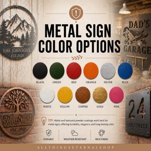 Puede incluir: Imagen que muestra opciones de color para letreros met&aacute;licos: negro, verde, rojo, naranja, plateado, azul, blanco, amarillo, cobre, dorado y rosa. Incluye ejemplos de letreros met&aacute;licos personalizados con dise&ntilde;os de monta&ntilde;as y &aacute;rboles, y un letrero de garaje. Texto: "METAL SIGN COLOR OPTIONS".