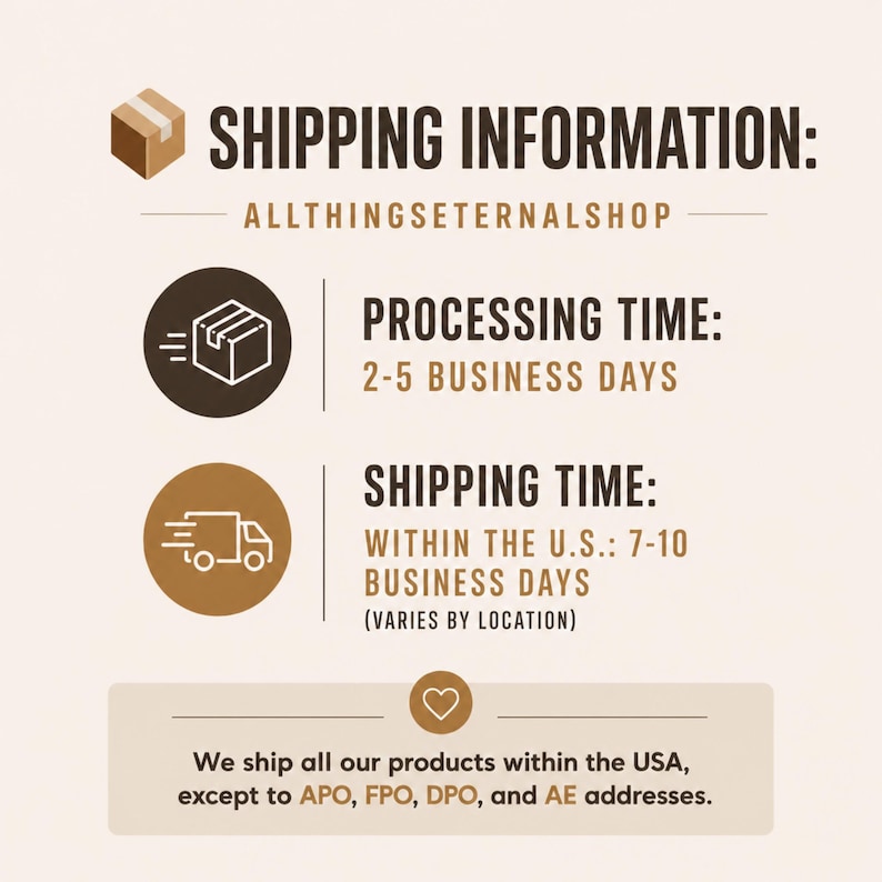 Puede incluir: Gr&aacute;fico beige con el texto "SHIPPING INFORMATION:" y "ALLTHINGSETERNALSHOP". Tambi&eacute;n incluye "PROCESSING TIME: 2-5 BUSINESS DAYS" y "SHIPPING TIME: WITHIN THE U.S.: 7-10 BUSINESS DAYS".