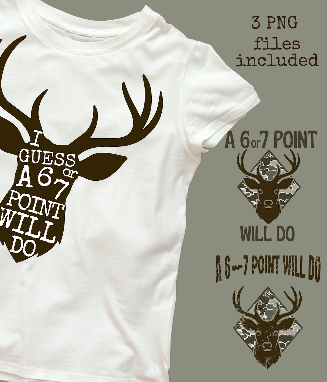 A 6 or 7 Point Will Do – 7 Point Deer PNG | Hunting Shirt Design ...