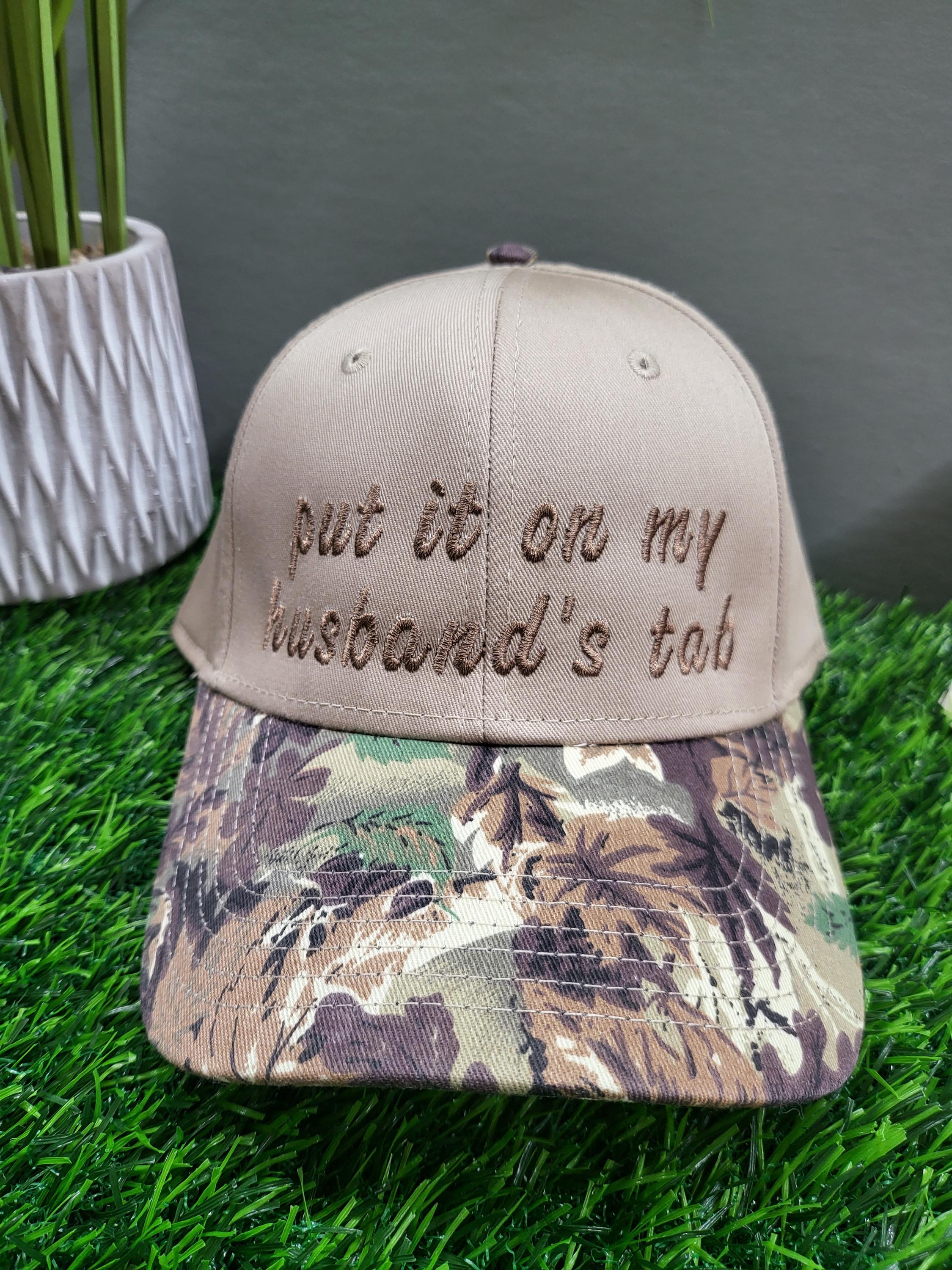 Put It on My Husband's Tab Embroidered Snapback or Velcro Trucker Hat ...
