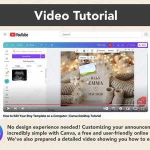 May include: A YouTube video tutorial on editing an Etsy template using Canva. The screen shows the Canva interface with a baby announcement design, including the text "BABY EMMA MAY 2026". The video title is "How to Edit Your Etsy Template on a Computer".