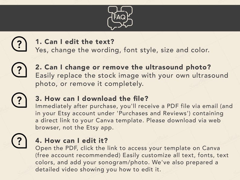 May include: A cream-colored graphic with the text "FAQ" at the top. Below, four questions with answers address editing text, changing photos, downloading files, and editing templates. Each question is marked with a question mark icon.