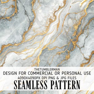 May include: A seamless pattern design featuring a marble texture with gray and white tones, accented by gold veining. The design includes the text "THETUMBLERMAN DESIGN FOR COMMERCIAL OR PERSONAL USE 4090X4090PX DPI PNG & JPG FILES SEAMLESS PATTERN".