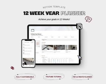 May include: A digital planner template displayed on a tablet and smartphone. The text reads "12 WEEK YEAR PLANNER" and "Achieve your goals in 12 Weeks!". Additional text includes "FULLY CUSTOMISABLE", "YOUTUBE TUTORIAL", and "THE ULTIMATE PLANNER".