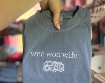 Wee Woo Wife Embroidered Tshirt/Sweatshirt, Gifts For Her, Anniversary Gift, Wedding Gift, Firefighter wife