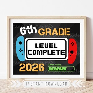 Last Day of 6th Grade Sign | Level Complete | School Printable (Digital Download)