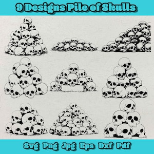 May include: Nine black and white skull designs arranged in piles. The text "9 Designs Pile of Skulls" is at the top. Below the designs are the file types: Svg Png Jpg Eps Dxf Pdf.