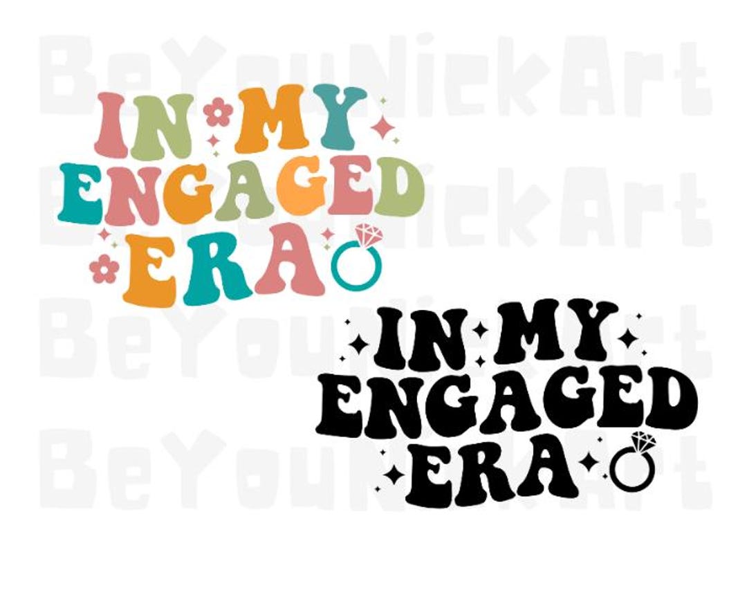 In My Engaged Era Svg, My Engaged Era Png, Engaged Shirt Svg ...