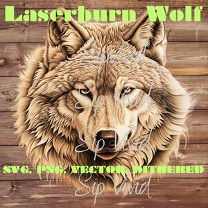 May include: A detailed woodburning illustration of a wolf's head, with a wood grain background. The text "Laserburn Wolf" is at the top of the image, and the text "SVG, PNG, VECTOR,  PITHERED" is at the bottom of the image.