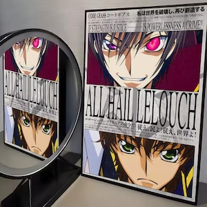 Puede incluir: Un póster rectangular con ilustraciones del anime Code Geass y el texto ALL HAIL LELOUCH. El diseño muestra dos primeros planos de personajes, uno con ojos de color rosa brillante y una sonrisa, el otro con ojos verdes. Reflejado en un espejo circular.