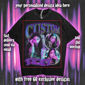 Custom Your Own Bootleg Design, Personalized Your T-shirt Design, Insert Your Design Idea Here, Custom Bootleg PNG, Custom Tshirt Design etc