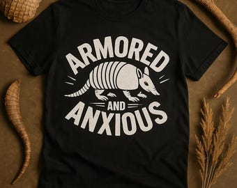 ARMORED AND ANXIOUS Grunge Distressed T-Shirt, Funny Armadillo Shirt for Animal Lovers, Perfect Gift for Texas Wildlife Fans
