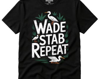 WADE STAB REPEAT Egret Hand-Drawn T-Shirt, Nature Lovers Tee, Birdwatching Gift, Funny Wildlife Shirt, Egret Enthusiast Present