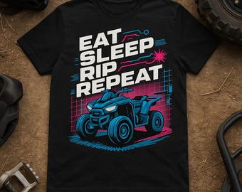 EAT SLEEP RIP Repeat Cyber Punk Neon Atv T-Shirt, Off-Road Enthusiast Tee, Perfect Gift for Atv Lovers, Men, Women, Birthday, Racing Apparel