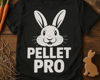 PELLET PRO Bold Typography Rabbit T-Shirt, Cute Bunny Lover Shirt, Perfect Gift for Animal Lovers, Funny Pet Owner Apparel, Easter Tee