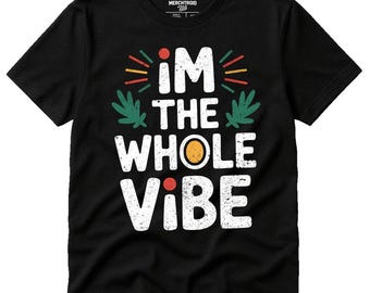 IM THE WHOLE Vibe Hand-Drawn Illustration T-Shirt, Growth Mindset Tee, Motivational Gift, Student Entrepreneur Apparel, Positive Vibes Shirt