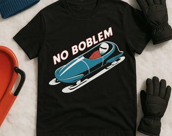 NO BOBLEM Pop Art Bobsledding T-Shirt, Funny Sports Tee, Winter Sport Lovers, Perfect Gift for Bobsledders, Cool Novelty Design