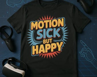MOTION SICK BUT Happy Pop Art T-Shirt, Virtual Reality Gamer Tee, Funny Gift for Vr Enthusiasts, Gaming Lovers, Unique Vr Shirt