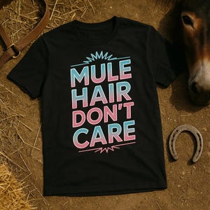 MULE HAIR DONT Care Cyber Punk Neon T-Shirt, Funny Mule Shirt for Men and Women, Animal Lover Gift, Retro Mule Tee
