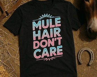 MULE HAIR DONT Care Cyber Punk Neon T-Shirt, Funny Mule Shirt for Men and Women, Animal Lover Gift, Retro Mule Tee
