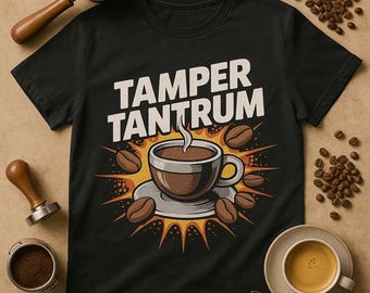 TAMPER TANTRUM Pop Art Espresso Shirt, Coffee Lover T-Shirt, Funny Barista Gift, Caffeine Enthusiast Tee, Espresso Humor