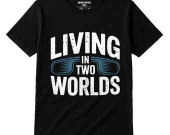 LIVING IN TWO Worlds Typography Vr T-Shirt, Virtual Reality Gamer Tee, Perfect Gift for Gamers, Vr Enthusiasts, Cool Gaming Shirt