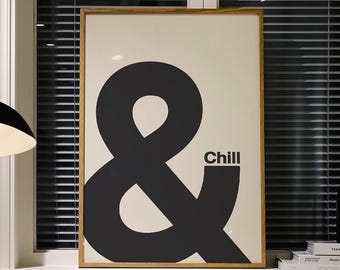 Ampersand Print, And Chill Minimalist Black and White Typography Wall Art