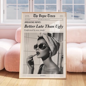 Stampa "Meglio tardi che brutto", arte murale in bianco e nero, poster Vogue chic, arredamento vintage alla moda, arte divertente per la cameretta delle ragazze, regalo stravagante