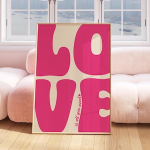 Funky Retro Pink Love Is All You Need Print, Vintage Love Quote Wall Art, 70s-Inspired Poster, Bold Romantic Decor Trendy Gift Cool Room Art