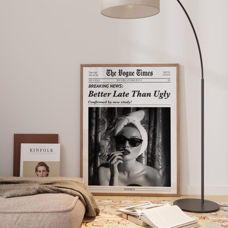 Better Late Than Ugly Vogue Wall Art featuring a chic black and white minimalist design. A trendy vintage decor piece, perfect for stylish homes, dressing rooms, and girls’ bedrooms. Ideal as a quirky and fashionable gift.