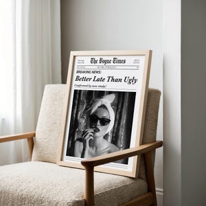 Better Late Than Ugly Vogue Wall Art featuring a chic black and white minimalist design. A trendy vintage decor piece, perfect for stylish homes, dressing rooms, and girls’ bedrooms. Ideal as a quirky and fashionable gift.