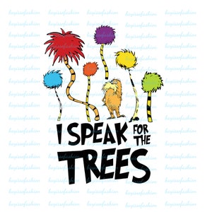 I Speak For The Trees Png, Cat In The Hat Png, Save The Planet, Love Reading Png, Back To School Png, Teach Love Inspire Png