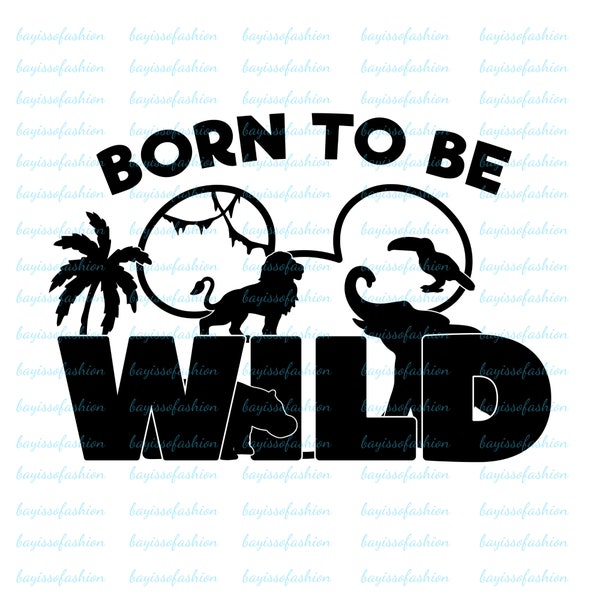 Born to Be Wild png, Animal Kingdom Png, Wilderness png, T shirt, Vacation Png, Mouse Head png, png cut file, Family trip PNG