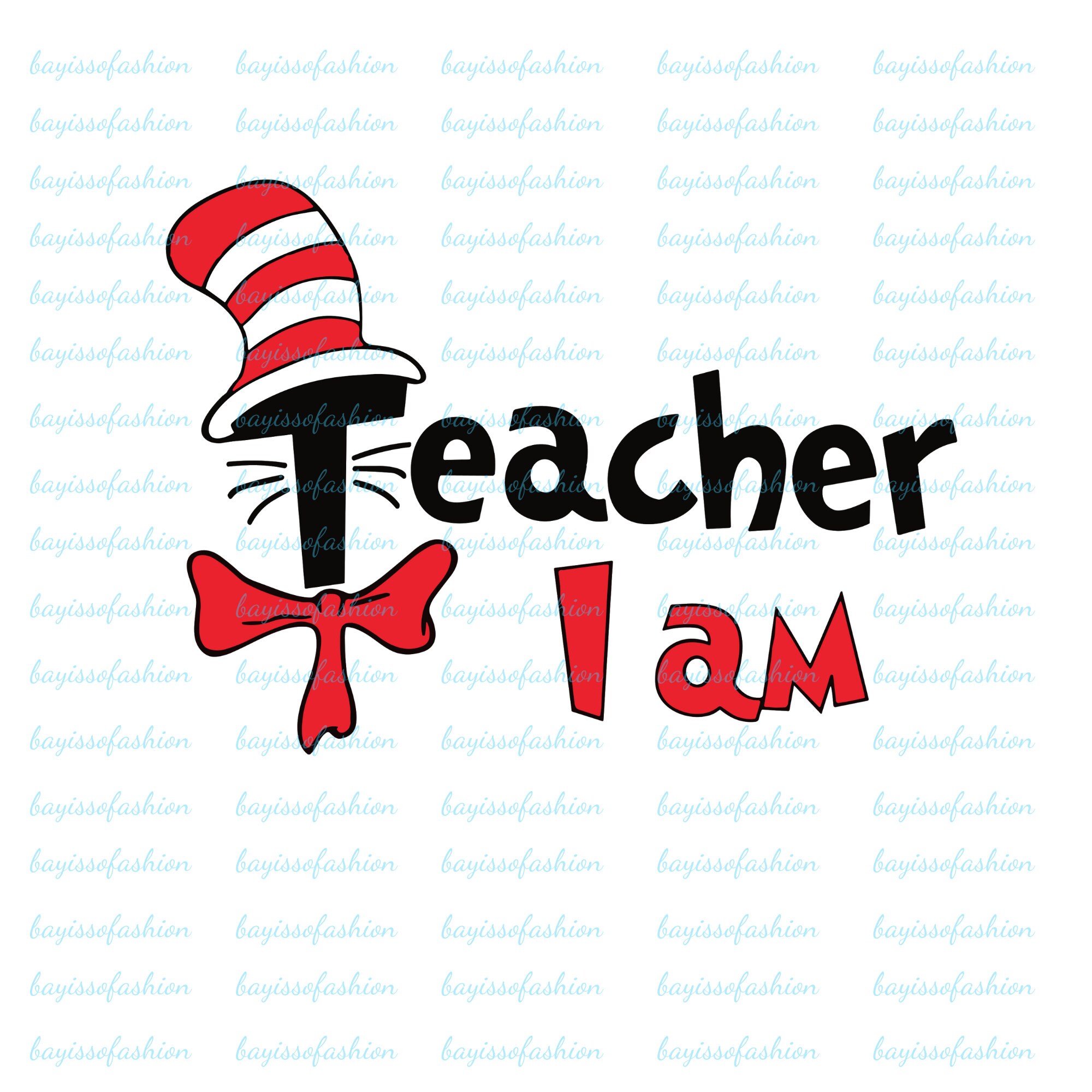 Teacher I Am/Dr. Suess Day/Dr. Suess Png Design
