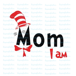 Mom I Am Png, Dr Seuss Png, Mom Png , Dr seuss day Png